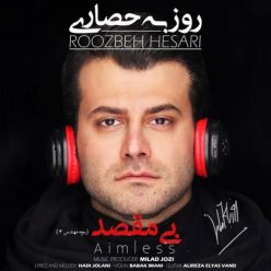 Roozbeh Hesari – Bi Maghsad